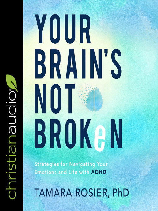 Title details for Your Brain's Not Broken by Tamara Rosier, PhD - Available